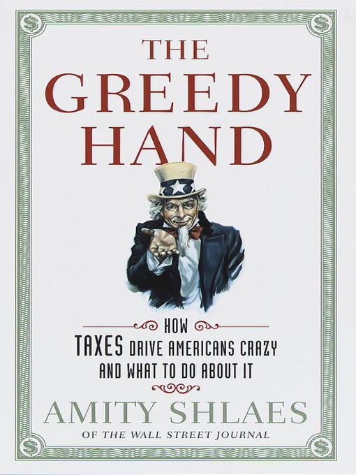 Title details for The Greedy Hand by Amity Shlaes - Available